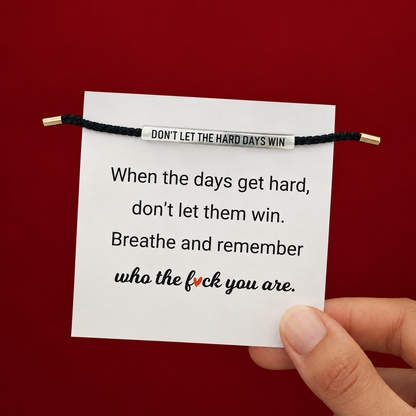Don't Let The Hard Days Win Armband